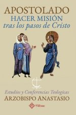 Apostolado, hacer mision tras los pasos de Cristo