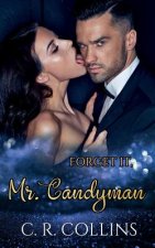 Forget it, Mr. Candyman