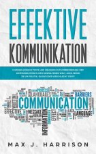 Effektive Kommunikation: 5 Grundlegende Tipps und Übungen zur Verbesserung der Kommunikation in der gespaltenen Welt, auch wenn es um Politik,