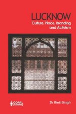Lucknow: Culture, Place, Branding and Activism