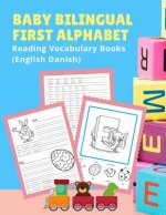 Baby Bilingual First Alphabet Reading Vocabulary Books (English Danish): 100+ Learning ABC frequency visual dictionary flash card games Engelsk dansk