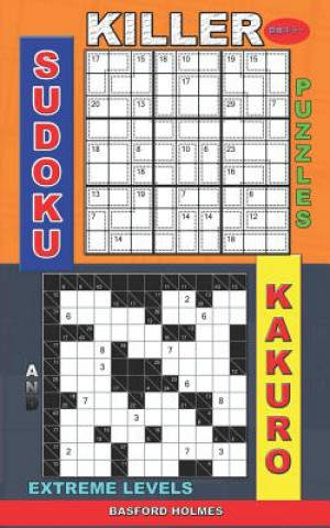 Killer sudoku puzzles and Kakuro.: Extreme levels.