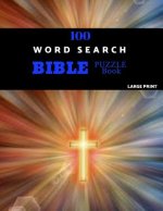 100 Word Search Bible Puzzle Book Large Print: Brain Challenging Bible Puzzles For Hours Of Fun