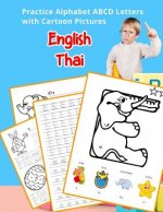 English Thai Practice Alphabet ABCD letters with Cartoon Pictures: หนังสือเรียน