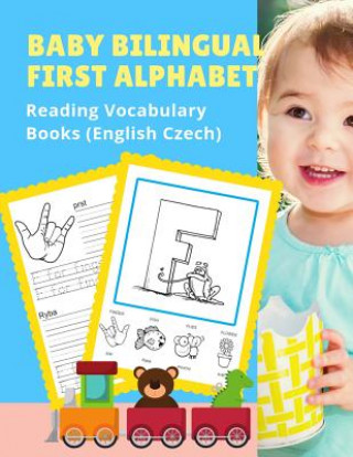 Baby Bilingual First Alphabet Reading Vocabulary Books (English Czech): 100+ Learning ABC frequency visual dictionary flash cards childrens games lang