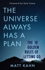 Universe Always Has a Plan
