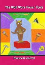 The Wolf Wore Power Tools