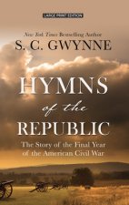 Hymns of the Republic: The Story of the Final Year of the American Civil War