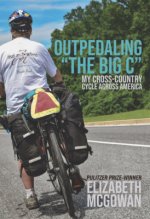 Outpedaling the Big C: My Healing Cycle Across America