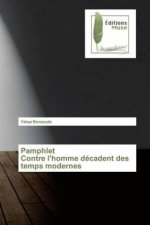 Pamphlet Contre l'homme decadent des temps modernes