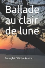 Ballade Au Clair de Lune