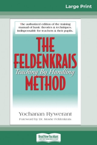 Feldenkrais Method (16pt Large Print Edition)