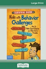 Survival Guide for Kids with Behavior Challenges