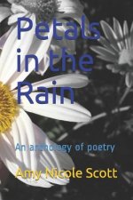 Petals in the Rain: An anthology of poetry