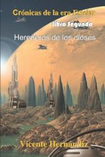 Crónicas de la era Estelar - Libro segundo: Herederos de los dioses