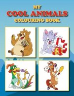 My Cool Animals Colouring Book: Full of fun animal pictures