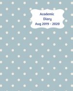 Academic Diary Aug 2019-2020: 8x10 day to a page academic year diary, hourly appointments and space for notes on each page. Perfect for teachers, st