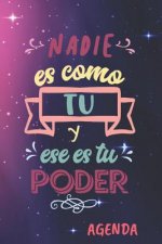 Nadie es como tu y ese es tu poder Agenda: Tema Feminista Agenda Mensual y Semanal + Organizador I A?o Escolar Agosto 2019 a Julio 2020 6 x 9 in