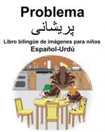 Espa?ol-Urdú Problema/پریشانی Libro bilingüe de imágenes para ni?os