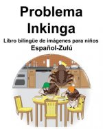 Espa?ol-Zulú Problema/Inkinga Libro bilingüe de imágenes para ni?os