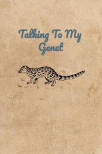 Talking To My Genet