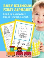 Baby Bilingual First Alphabet Reading Vocabulary Books (English Finnish): 100+ Learning ABC frequency visual dictionary flash card games Englanti-Suom