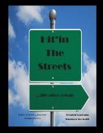 Hit'in the Street: ...life after rehab