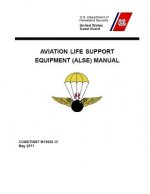 Aviation Life Support Equipment (ALSE) Manual: COMDTINST M13520.1C May 18 2011