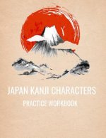 Japan Kanji Characters Practice Workbook: 8.5x11 110 Pages