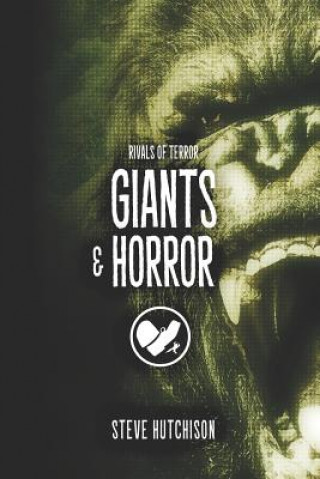 Giants & Horror (Steve Hutchison)(Puha kötésű)