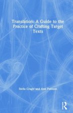 Translation: A Guide to the Practice of Crafting Target Texts