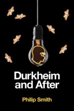 Durkheim and After - The Durkheimian Tradition, 1893-2020