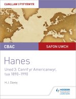 CBAC Safon Uwch Hanes - Canllaw i Fyfyrwyr Uned 3: Canrif yr Americanwyr, tua 1890-1990 (WJEC A-level History Student Guide Unit 3: The American centu
