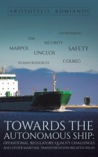 Towards the Autonomous Ship: Operational, Regulatory, Quality Challenges