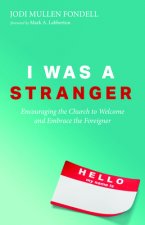I Was a Stranger