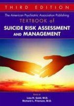 American Psychiatric Association Publishing Textbook of Suicide Risk Assessment and Management