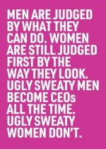 Ugly Sweaty Men Become CEOs all the Time. Ugly Sweaty Women Don't.