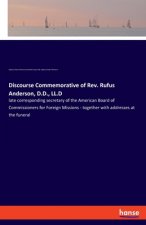 Discourse Commemorative of Rev. Rufus Anderson, D.D., LL.D