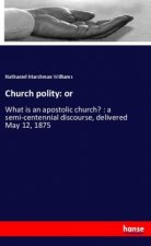 Church polity: or