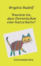Wussten Sie, dass Dornroeschen eine Katze hatte?