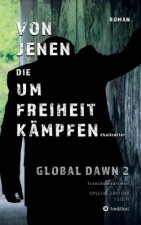 VON JENEN DIE UM FREIHEIT KÄMPFEN - GLOBAL DAWN 2 Transhumanismus (SPECIAL EDITION)