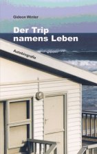 Trip namens Leben