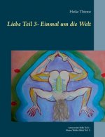 Liebe - Einmal um die Welt
