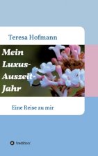Mein Luxus - Auszeit - Jahr