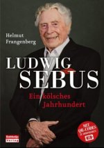 Ludwig Sebus - Ein kölsches Jahrhundert