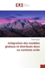 Intégration des modéles globaux et distribués dans un contexte aride