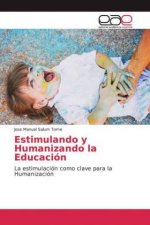 Estimulando y Humanizando la Educación