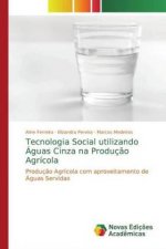 Tecnologia Social utilizando Águas Cinza na Produç?o Agrícola