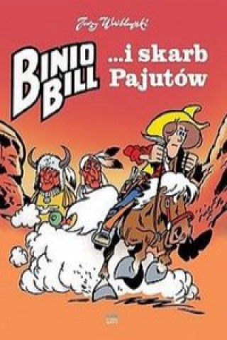 Binio Bill ...i skarb Pajutďż˝w