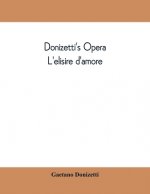 Donizetti's opera L'elisire d'amore